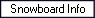 Snowboard Info