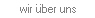 wir �ber uns